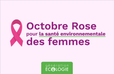 Octobre rose pour la santé environnementale des femmes.
